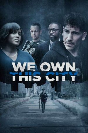 épisodes De We Own This City Watch We Own This City Season 1 Full Episodes Online Free - SolarMovie